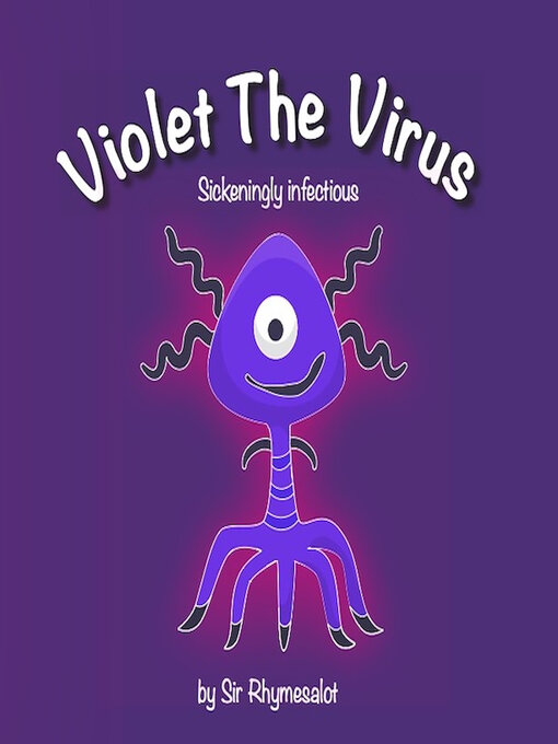 Title details for Violet the Virus by Sir Rhymesalot - Wait list